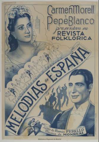 Melodias de España : Carmen Morell y Pepe Blanco presentan su revista folklorica